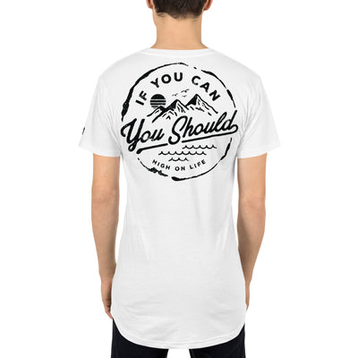 If you can you should - Long Line Tee