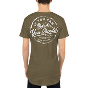 If you can you should - Long Line Tee