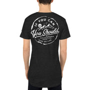 If you can you should - Long Line Tee